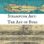 Steampunk Art: The Art of Byrd
