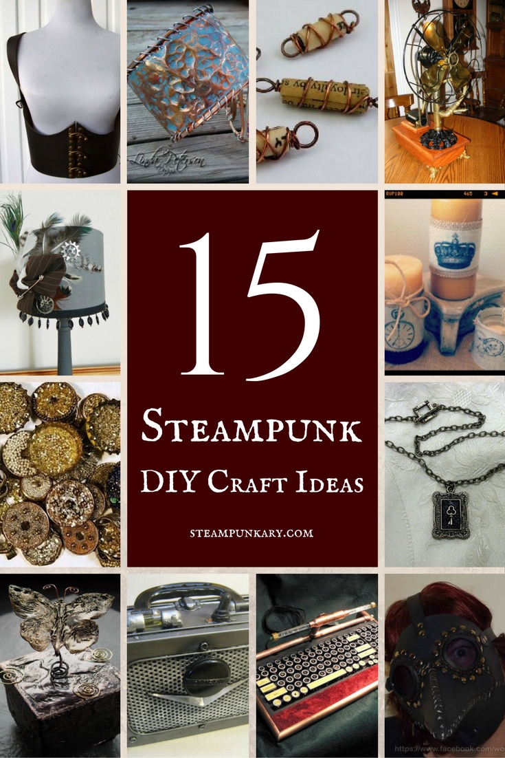 15 Steampunk DIY Craft Ideas to Do at Home