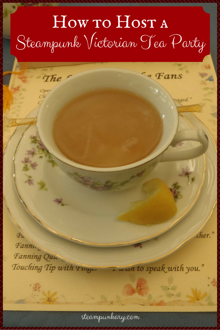 How to Host a Steampunk Victorian Tea Party