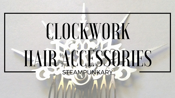 Clockwork Hair Accessories