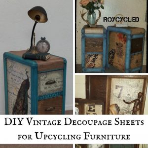 DIY Vintage Decoupage Sheets for Upcycling Furniture