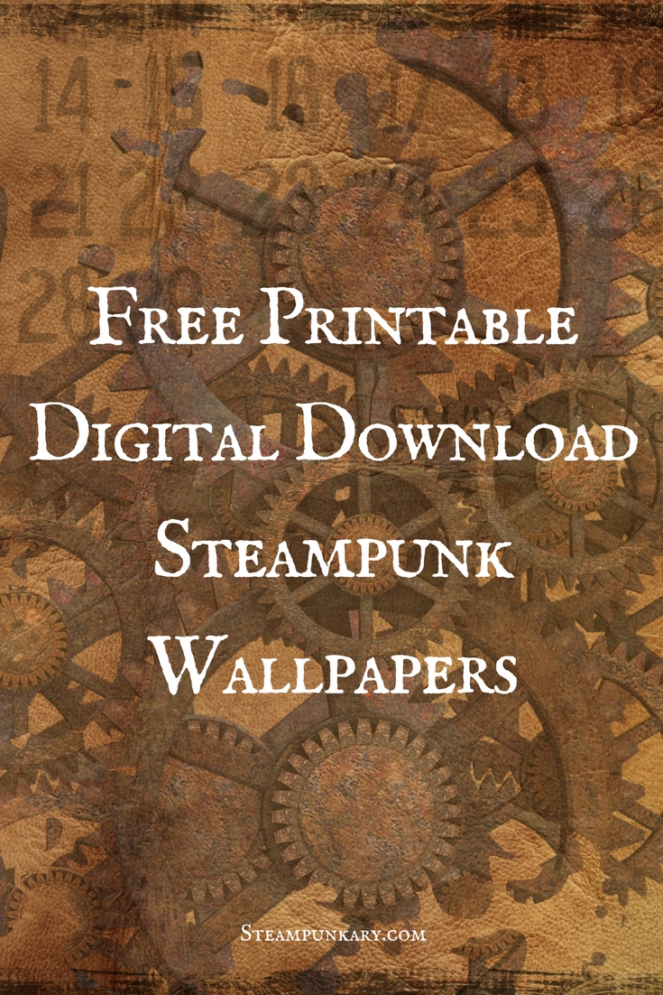 Free Printable Digital Download Steampunk Wallpapers