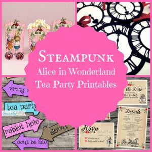 Steampunk Alice in Wonderland Tea Party Printables