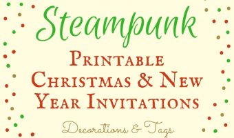 Steampunk Printable Christmas & New Year Invitations Tags & Decorations