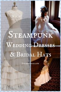 Steampunk Wedding Dresses and Bridal Hats