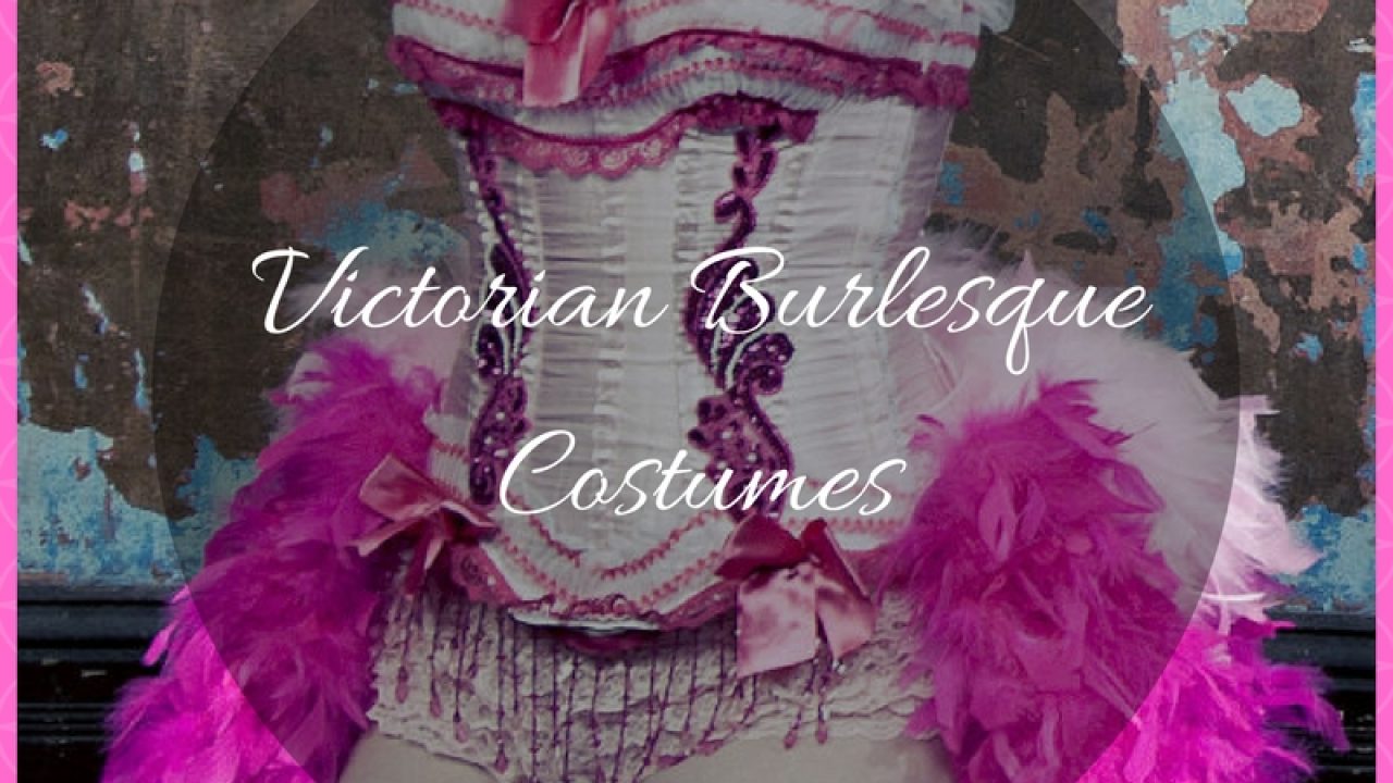 Victorian Burlesque Costumes for Women