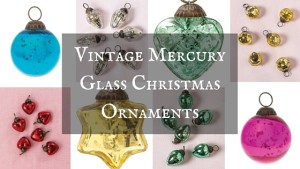 Vintage Mercury Glass Christmas Ornaments
